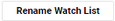 rename watch list button